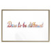 Wall Poster Dare to be different - colorful English texts on a white background 115298 additionalThumb 16