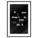 Poster If you can dream it you can do it - black and white composition with texts 117439 additionalThumb 15