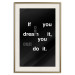 Poster If you can dream it you can do it - black and white composition with texts 117439 additionalThumb 19