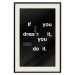 Poster If you can dream it you can do it - black and white composition with texts 117439 additionalThumb 18
