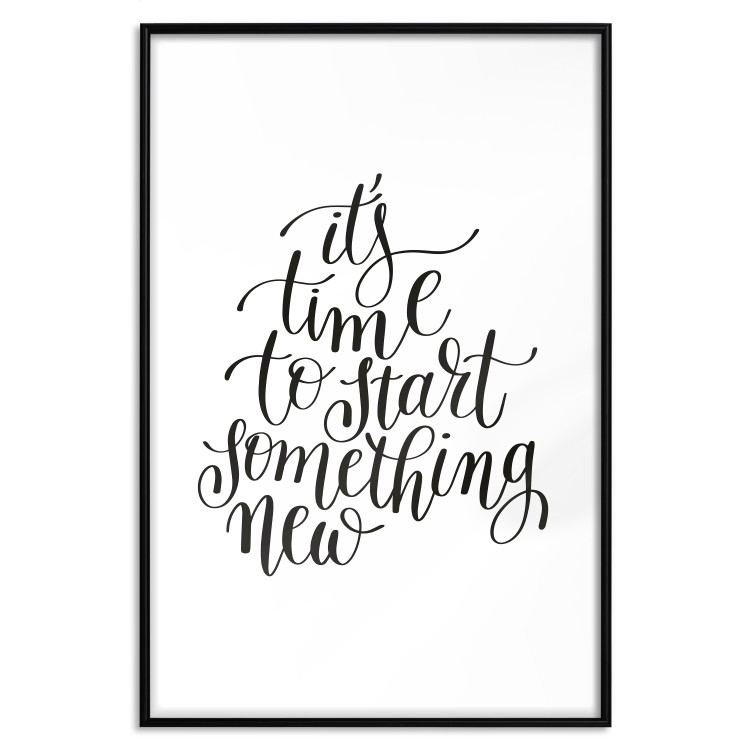 Wall Poster It's Time to Start Something New - black and white composition with text 114679 additionalImage 17