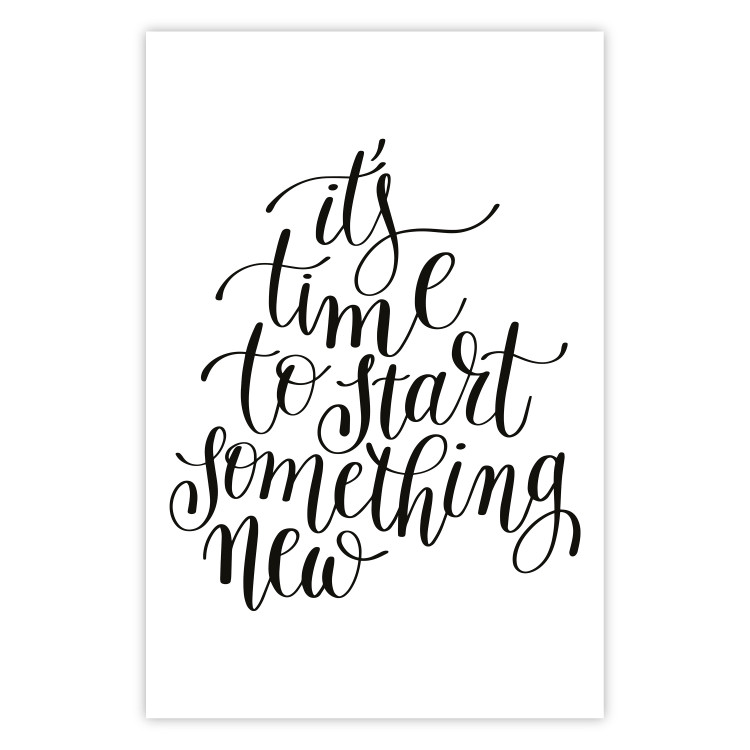 Wall Poster It's Time to Start Something New - black and white composition with text 114679